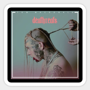 Tom MacDonald Deathreats Sticker